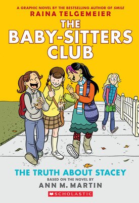 The Truth about Stacey: A Graphic Novel (the Baby-Sitters Club #2) (Martin Ann M.)(Paperback)