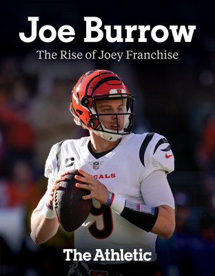 Joe Burrow: The Rise of Joey Franchise (The Athletic)(Paperback)