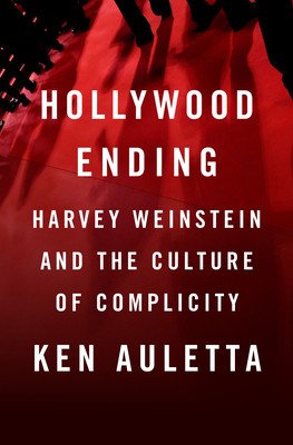 Hollywood Ending: Harvey Weinstein and the Culture of Silence (Auletta Ken)(Pevná vazba)
