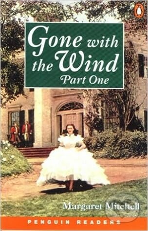 Penguin Readers Level 4: B1 - Gone With The Wind Part One New Edition - Margaret Mitchell