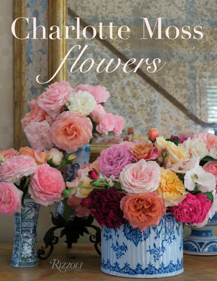 Charlotte Moss Flowers (Moss Charlotte)(Pevná vazba)