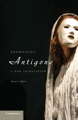 Sophocles' Antigone: A New Translation (Rayor Diane J.)(Paperback)