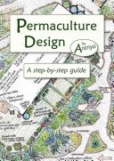 Permaculture Design: A Step-By-Step Guide (Aranya)(Paperback)