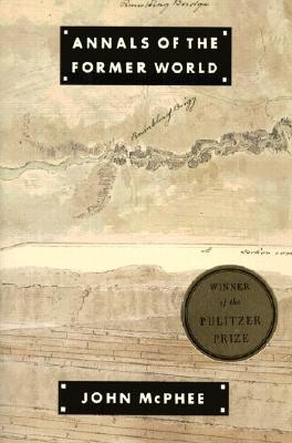 Annals of the Former World (McPhee John)(Paperback)