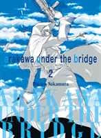 Arakawa Under the Bridge, 2 (Nakamura Hikaru)(Paperback)