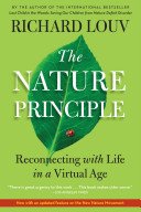 The Nature Principle: Reconnecting with Life in a Virtual Age (Louv Richard)(Paperback)