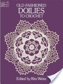 Old-Fashioned Doilies to Crochet (Weiss Rita)(Paperback)
