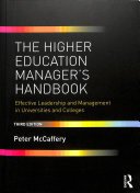 The Higher Education Manager's Handbook: Effective Leadership and Management in Universities and Colleges (McCaffery Peter)(Paperback)
