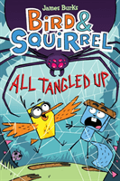 Bird & Squirrel All Tangled Up (Bird & Squirrel #5), 5 (Burks James)(Paperback)