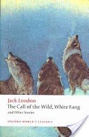 The Call of the Wild, White Fang, and Other Stories (London Jack)(Paperback)