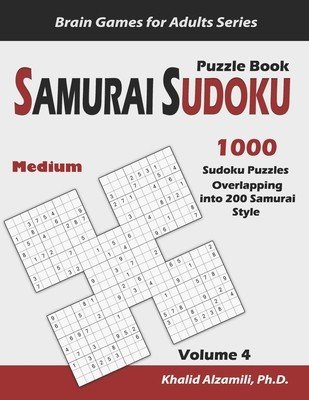 Samurai Sudoku Puzzle Book: 1000 Medium Sudoku Puzzles Overlapping into 200 Samurai Style (Alzamili Khalid)(Paperback)