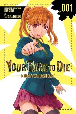 Your Turn to Die: Majority Vote Death Game, Vol. 1 (Ikegami Tatsuya)(Paperback / softback)