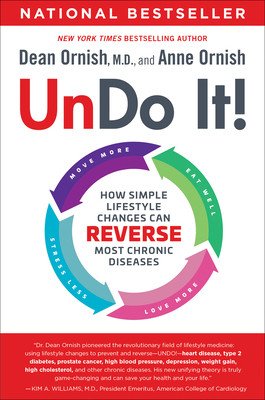 Undo It!: How Simple Lifestyle Changes Can Reverse Most Chronic Diseases (Ornish Dean)(Paperback)