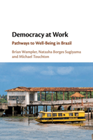 Democracy at Work: Pathways to Well-Being in Brazil (Wampler Brian)(Paperback)
