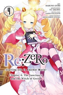 RE: Zero -Starting Life in Another World-, Chapter 4: The Sanctuary and the Witch of Greed, Vol. 4 (Manga) (Nagatsuki Tappei)(Paperback)