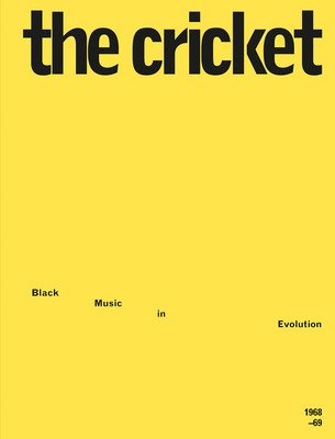 The Cricket: Black Music in Evolution, 1968-69 (Spellman A. B.)(Paperback)