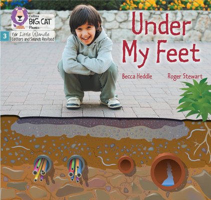 Under my Feet - Phase 3 Set 1 (Heddle Becca)(Paperback / softback)