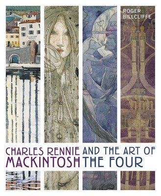 Charles Rennie Mackintosh and the Art of the Four (Billcliffe Roger)(Pevná vazba)