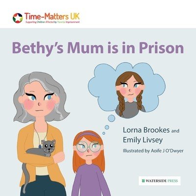 Bethy's Mum is in Prison (Brookes Lorna)(Paperback)