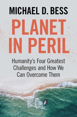 Planet in Peril: Humanity's Four Greatest Challenges and How We Can Overcome Them (Bess Michael D.)(Pevná vazba)