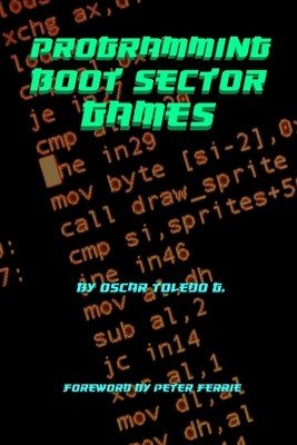 Programming Boot Sector Games (Toledo Gutierrez Oscar)(Paperback)