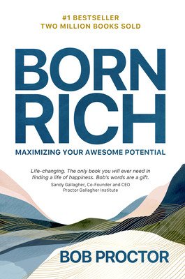 Born Rich: Maximizing Your Awesome Potential (Proctor Bob)(Paperback)