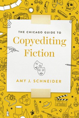 The Chicago Guide to Copyediting Fiction (Schneider Amy J.)(Paperback)