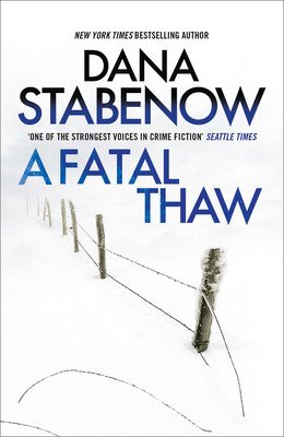 A Fatal Thaw: Volume 2 (Stabenow Dana)(Paperback)