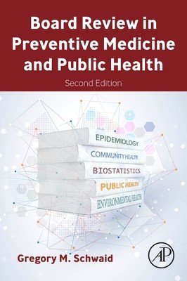 Board Review in Preventive Medicine and Public Health (Schwaid Gregory M.)(Paperback)