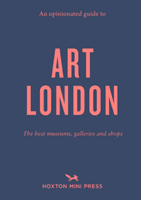 Opinionated Guide To Art London - The best museums, galleries and shops (Brown Christina)(Paperback / softback)