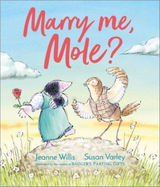 Marry Me, Mole? (Willis Jeanne)(Paperback / softback)
