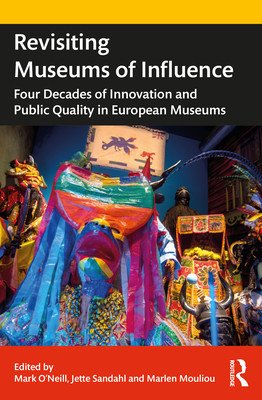 Revisiting Museums of Influence: Four Decades of Innovation and Public Quality in European Museums (Sandahl Jette)(Paperback)