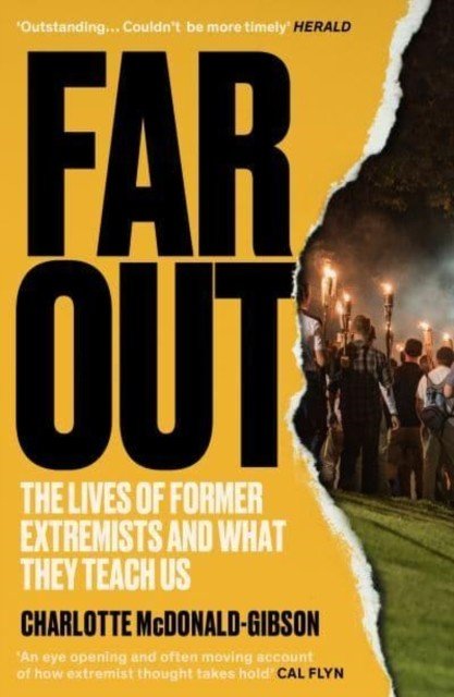 Far Out - The Lives of Former Extremists and What They Teach Us (McDonald-Gibson Charlotte)(Paperback / softback)