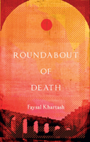 Roundabout of Death (Khartash Faysal)(Paperback / softback)