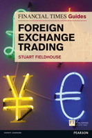 Financial Times Guide to Foreign Exchange Trading, The (Fieldhouse Stuart)(Paperback / softback)