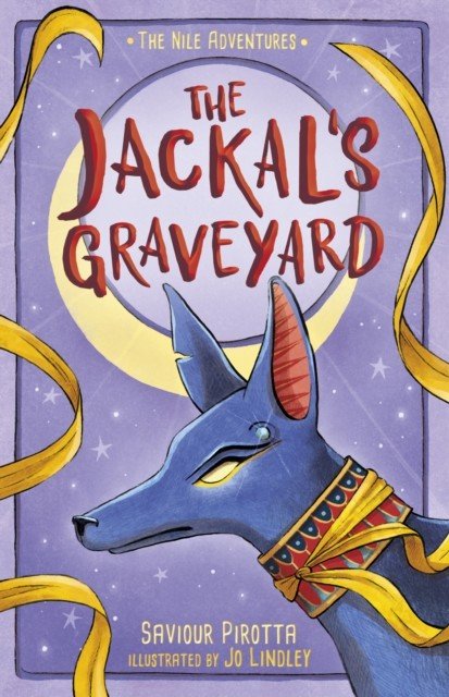 Jackal's Graveyard - (The Nile Adventures) (Pirotta Saviour)(Paperback / softback)