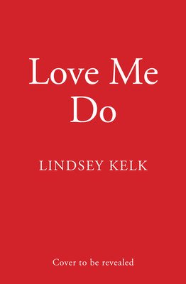 Love Me Do (Kelk Lindsey)(Paperback)