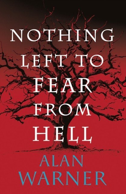 Nothing Left to Fear from Hell - Darkland Tales (Warner Alan)(Pevná vazba)