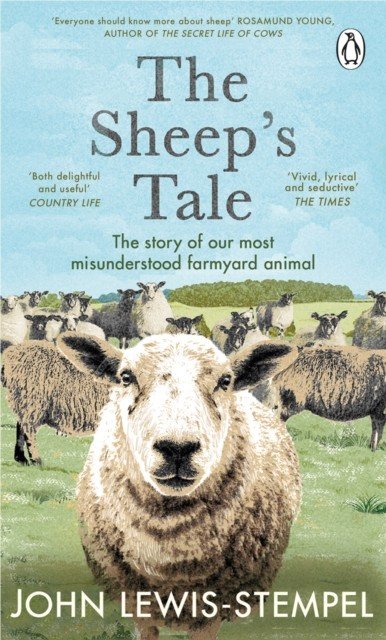 Sheep's Tale - The story of our most misunderstood farmyard animal (Lewis-Stempel John)(Paperback / softback)