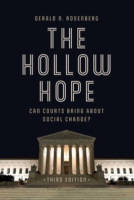The Hollow Hope: Can Courts Bring about Social Change? (Rosenberg Gerald N.)(Paperback)