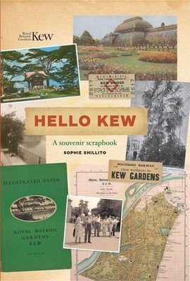 Hello Kew: A Souvenir Scrapbook (Shillito Sophie)(Pevná vazba)