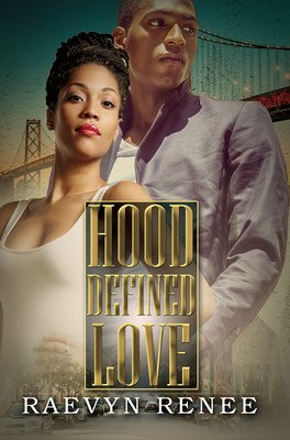 Hood Defined Love (Renee Raevyn)(Paperback)