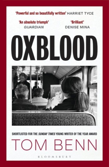 Oxblood - Winner of the Sunday Times Charlotte Aitken Young Writer of the Year Award (Benn Tom)(Paperback / softback)