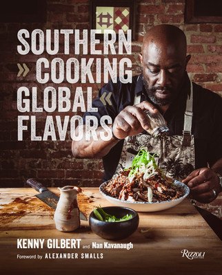 Southern Cooking, Global Flavors (Gilbert Chef Kenny)(Pevná vazba)