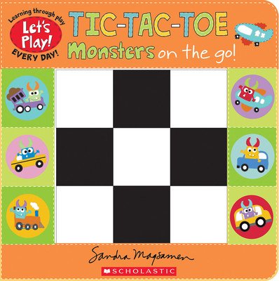 Tic-Tac-Toe: Monsters on the Go (a Let's Play! Board Book) (Magsamen Sandra)(Paperback)