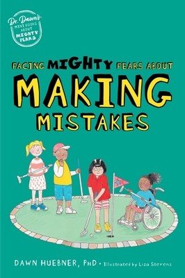 Facing Mighty Fears about Making Mistakes (Huebner Dawn)(Paperback)