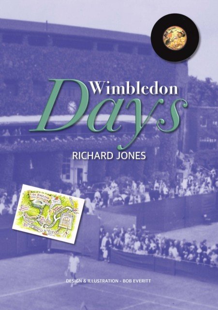 Wimbledon Days - An Ordinary Life in an Extraordinary Place (Jones Richard)(Paperback / softback)
