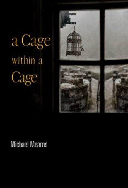 Cage within a Cage (Mearns Mitch)(Paperback / softback)