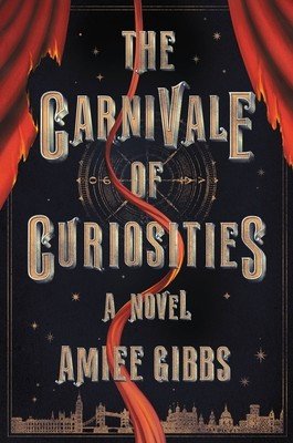 The Carnivale of Curiosities (Gibbs Amiee)(Pevná vazba)