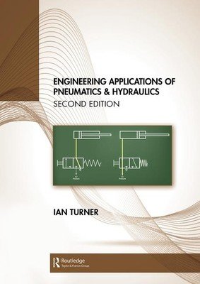 Engineering Applications of Pneumatics and Hydraulics (Turner Ian C.)(Paperback)